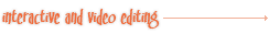 interactive and video editing